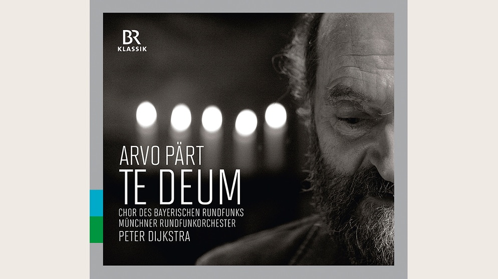 Arvo Pärt: Te Deum | BR-Chor | BR-KLASSIK | Bayerischer Rundfunk