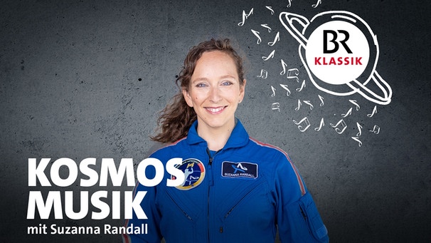 Kosmos Musik – Der Wissens-Podcast mit Suzanna Randall | Bild: BR / Markus Konvalin