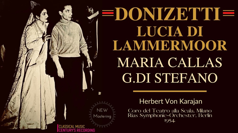 Donizetti - Lucia di Lammermoor (Maria Callas, G.Di Stefano - Century's rec. H.V. Karajan 1955) | Bildquelle: Classical Music/ /Reference Recording (via YouTube)