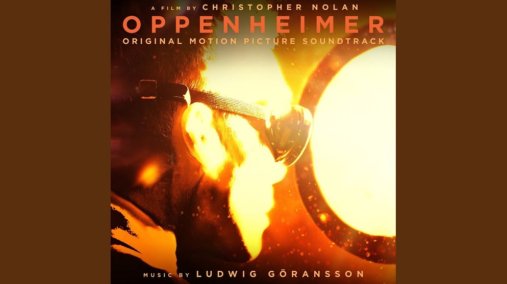 Oppenheimer | Bildquelle: Ludwig Göransson - Topic (via YouTube)