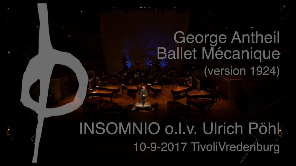 George Antheil   Ballet Mecanique, INSOMNIO olv  Ulrich Pöhl | Bildquelle: INSOMNIO (via YouTube)