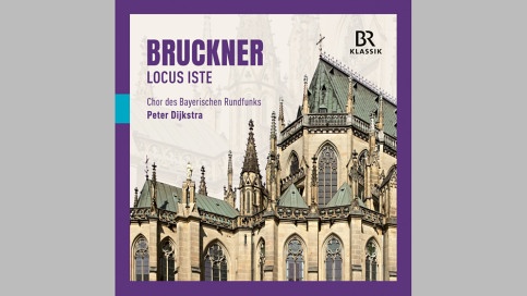 BR-KLASSIK DIGITAL: Anton Bruckner: Locus iste | BR-KLASSIK Digital ...