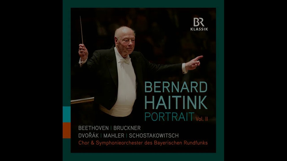 Bernard Haitink und das BRSO spielen BEETHOVEN | BRUCKNER | DVORÁK | MAHLER | SHOSTAKOVICH | Bildquelle: BR- KLASSIK LABEL (via YouTube)