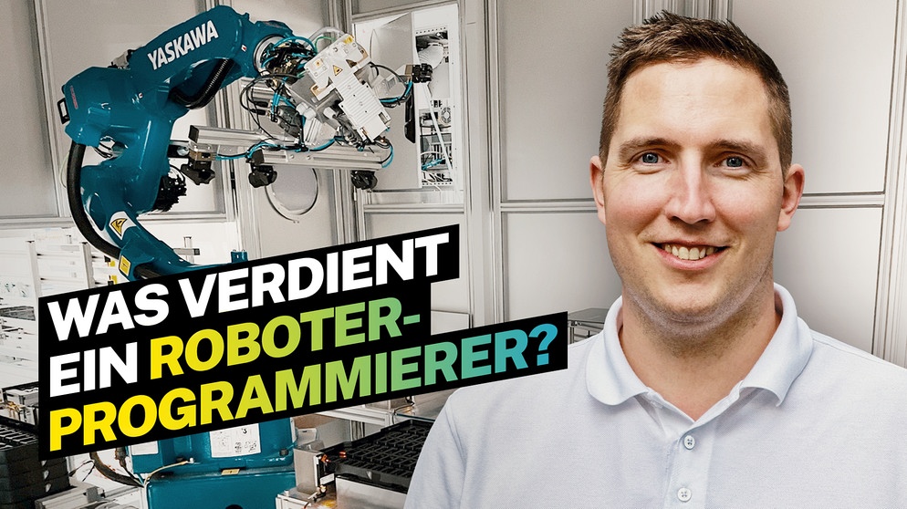 Was verdient ein Roboterprgrammierer? | Bildquelle: BR