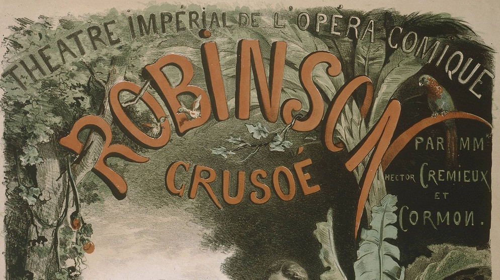 Jacques  Offenbach "Robinson Crusoé" Plakat | Bildquelle: picture alliance / akg-images