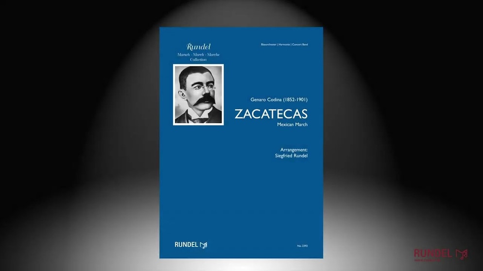 Zacatecas | Genaro Codina (1852-1901) | Arrangement: Siegfried Rundel | Bildquelle: Musikverlag RUNDEL (via YouTube)