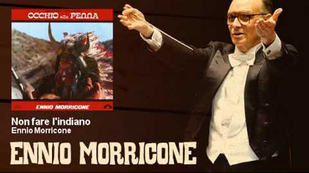 Ennio Morricone - Non fare l'indiano - Occhio Alla Penna (1981) | Bildquelle: Ennio Morricone (via YouTube)