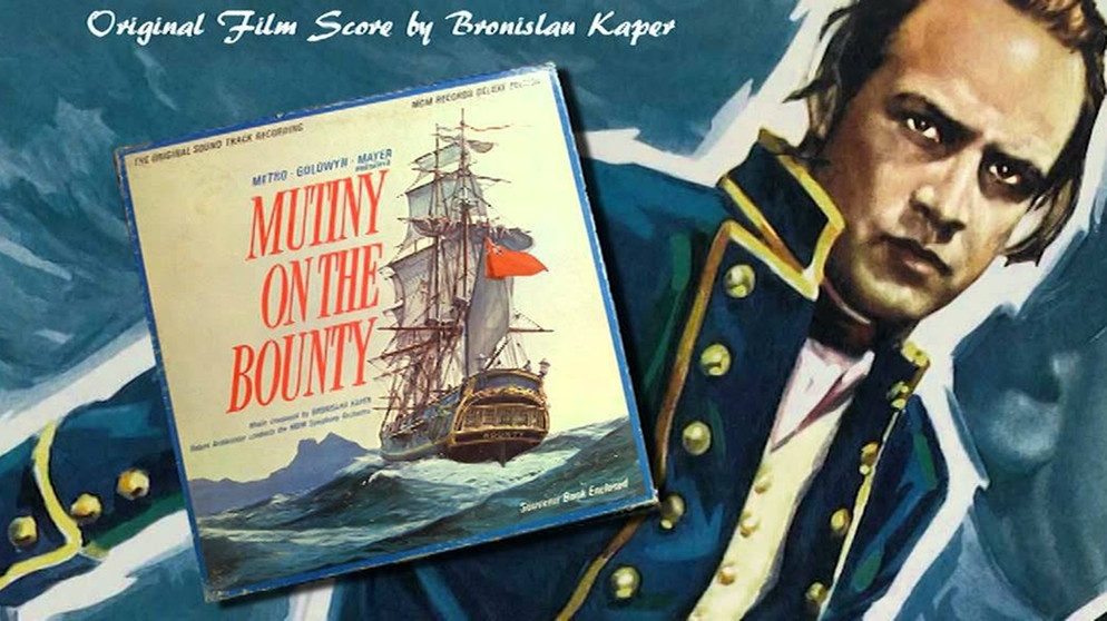 Overture & Main Title ("Mutiny On The Bounty") / Bronislau Kaper (Original Soundtrack) | Bildquelle: Caleu Ahoi (via YouTube)