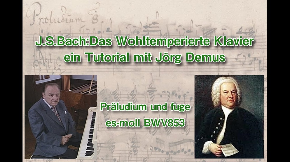 [es-moll] ein Tutorial mit Jörg Demus : J.S.Bach-präludium und fuge es-moll BWV853 | Bildquelle: ein Tutorial mit Jörg Demus (via YouTube)