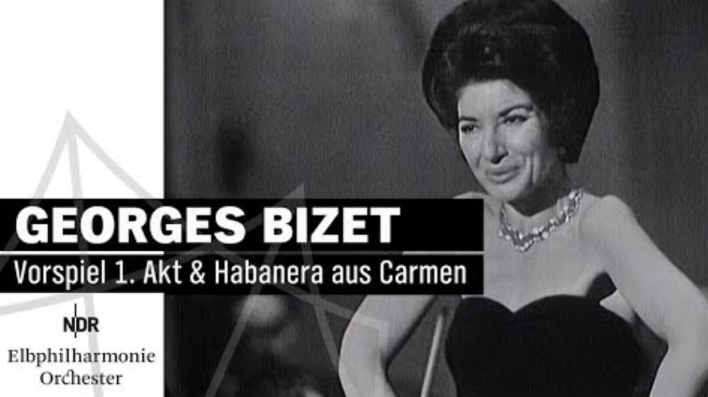 Maria Callas singt Bizet: "Habanera" &  Vorspiel 1. Akt aus "Carmen" | NDR Elbphilharmonie Orchester | Bildquelle: NDR Klassik (via YouTube)